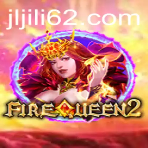 The Thrilling World of FireQueen2: Unleashing the Power of Jili62