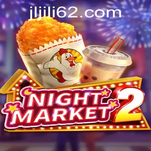 Explore the Exciting World of NightMarket2: The Jili62 Adventure