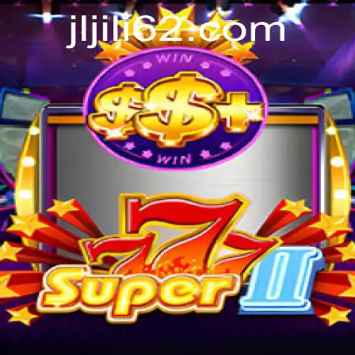 Exploring Super777II: An In-Depth Introduction to the Exciting World of Jili62